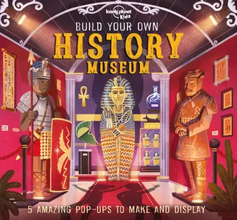 Build Your Own History Museum 1ed -anglais-