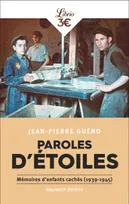 Paroles d'étoiles, Mémoires d'enfants cachés (1939-1945)