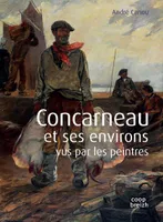 Concarneau et ses environs vus par les peintres