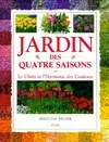 Jardin des quatre saisons : Le choix et l'harmonie des couleurs, le choix et l'harmonie des couleurs