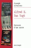 Alfred E. Van Vogt, Parcours d'une œuvre