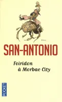 San-Antonio, 156, Foiridon à Morbac City