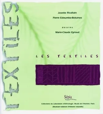 Les textiles, collections du Laboratoire d'éthnologie, Musée de l'homme, Muséum national d'histoire naturelle