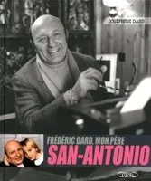 Frédéric Dard, mon père San-Antonio, San-Antonio