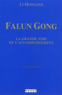 Falung Gong, la voie de l'accomplissement, la grande voie de l'accomplissement