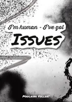 I'm human, I've got issues