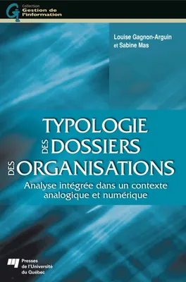 Typologie des dossiers des organisations, Analyse intégrée dans un contexte analogique et numérique