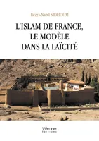 L'Islam de France, le Modèle dans la Laïcité