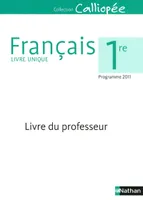 Français 1re Calliopée - Livre du professeur