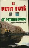 Saint petersbourg et oblast de leningrad 1998-1999, le petit fute (edition 1)