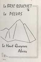 Le Bric Bouchet et le Pelvas, Guide des escalades