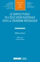 Le service public de l'Éducation nationale sous la Troisième République