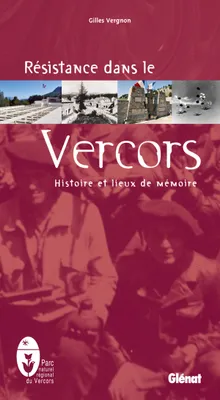 Résistance dans le Vercors, Histoire et lieux de mémoire