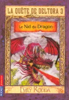 1, La quête de Deltora 3 - tome 1 Le nid du dragon