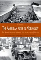 The American push in Normandy, the Avranches breakthrough and the battle of Mortain