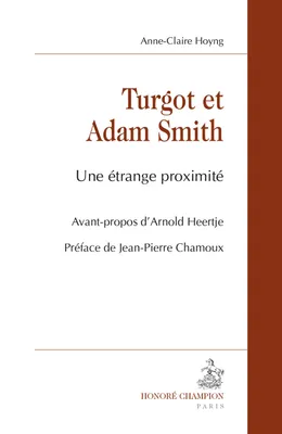 Turgot et Adam Smith - une étrange proximité
