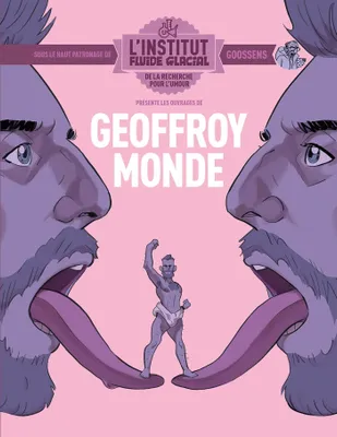 2, Geoffroy Monde - L'Institut Fluide Glacial - tome 02, G. Monde
