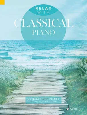 Relax with Classical Piano, 33 Beautiful Pieces. piano.