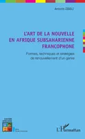 L'art de la nouvelle en Afrique subsaharienne francophone, Formes, techniques et stratégies de renouvellement d'un genre