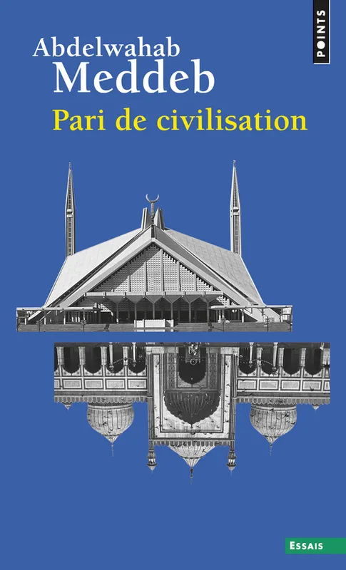 Livres Sciences Humaines et Sociales Sciences sociales Pari de civilisation Abdelwahab Meddeb