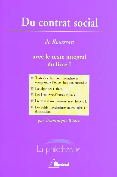 Livres Spiritualités, Esotérisme et Religions Du contrat social (Rousseau), avec le texte intégral du livre I Dominique Weber