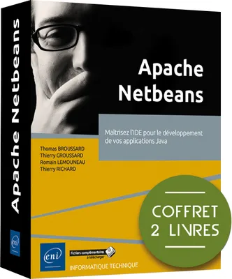 Apache NetBeans - Coffrets de 2 livres : Maîtrisez l'IDE pour le développement de vos applications J