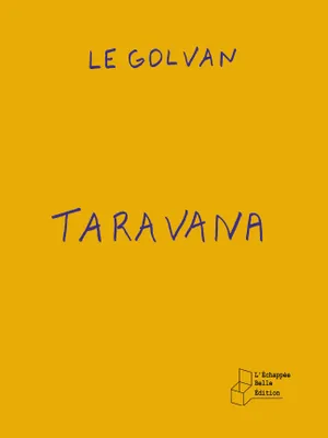 Taravana, Nouvelles