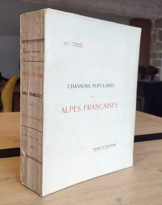 Chansons populaires recueillies dans les Alpes françaises (Savoie et Dauphiné)