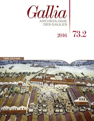 Gallia 73.2 - Archéologie des gaules
