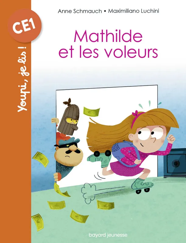 Livres Jeunesse de 6 à 12 ans Premières lectures Mathilde et les voleurs, Reprise du Magazine Anne Schmauch, Maximiliano Luchini