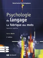 Psychologie du langage, La fabrique des mots : approche cognitive