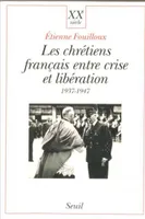 Les Chrétiens français entre crise et libération (1937-1947), 1937-1947