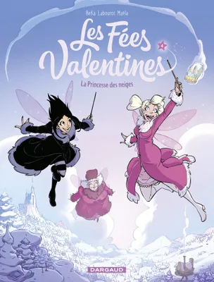 Les Fées Valentines - Tome 4 - La Princesse des neiges