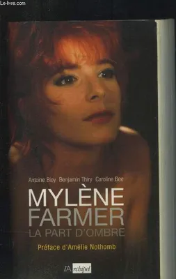 Mylène Farmer, la part d'ombre, la part d'ombre