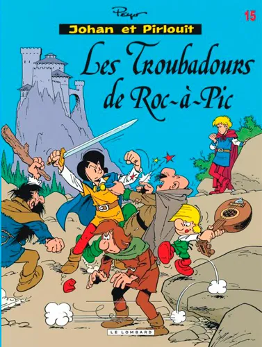 Livres BD BD adultes Johan & Pirlouit (Lombard) - Tome 15 - Troubadours de Roc-à-Pic (Les), Volume 15, Les troubadours de Roc-à-Pic Delporte, Culliford Thierry