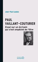 Paul Vaillant-Couturier, Essai sur un écrivain qui s'est empêché de l'être