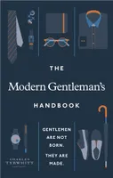 The Modern Gentleman s Handbook /anglais
