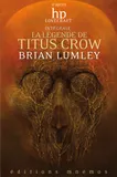 La légende de Titus Crow - Intégrale