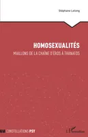 Homosexualités, Maillons de la chaîne d'Éros à Thanatos