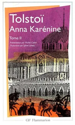 Anna Karénine, - TRADUCTION - NOTES, BIBLIOGRAPHIE, CHRONOLOGIE