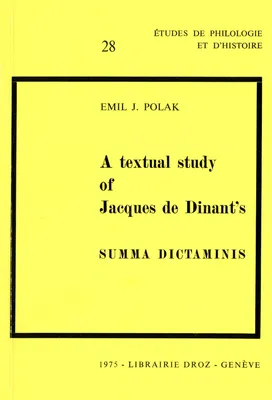 A textual Study of Jacques de Dinant's, Summa Dictaminis
