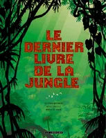 Intégrale Le Dernier Livre de la jungle - Tome 0 - Intégrale Le Dernier Livre de la jungle, intégrale