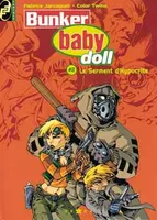 Bunker baby doll., 2, Bunker baby doll - Tome 02, Le Serment d'Hypocrite