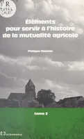 Éléments pour servir à l'histoire de la mutualité agricole (2) : De 1940 à nos jours, Biographies, bibliographie