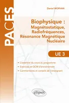 UE3 - Biophysique : Magnétostatique, Radiofréquences, Résonance Magnétique Nucléaire, magnétostatique, radiofréquences, résonance magnétique nucléaire