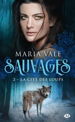 2, Sauvages, T2 : La Cité des loups