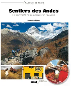 Sentiers des Andes, La traversée de la Cordillère Blanche