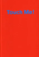 Touch Me The Mystery of the Surface /anglais