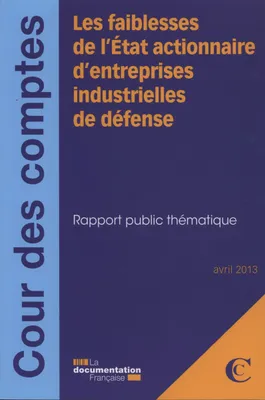 Les faiblesses de l'État actionnaire d'entreprises industrielles de défense, rapport public thématique