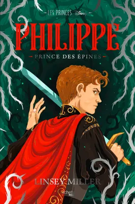 Les Princes Disney - Philippe, Prince des épines
